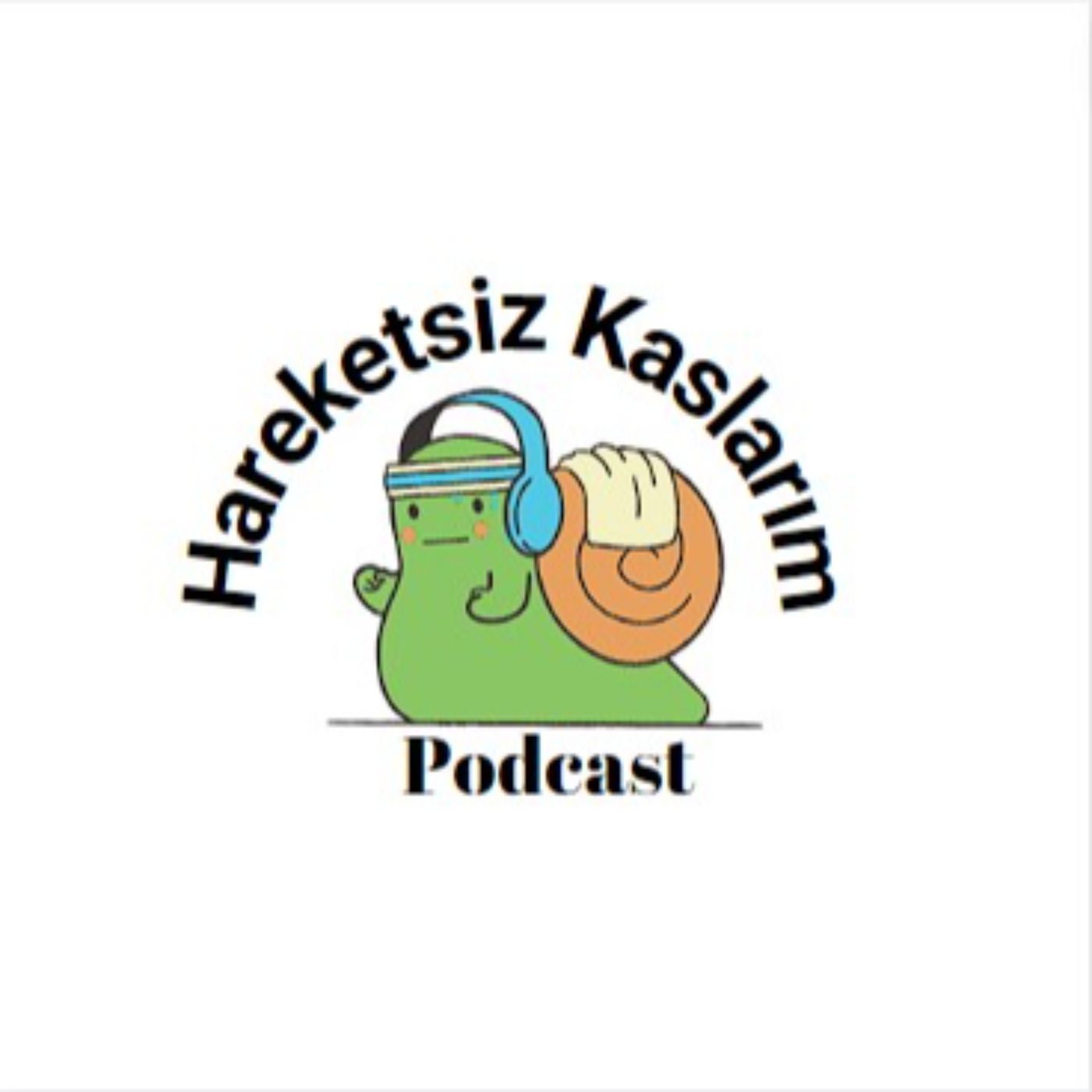 Hareketsiz Kaslarım podcast artwork