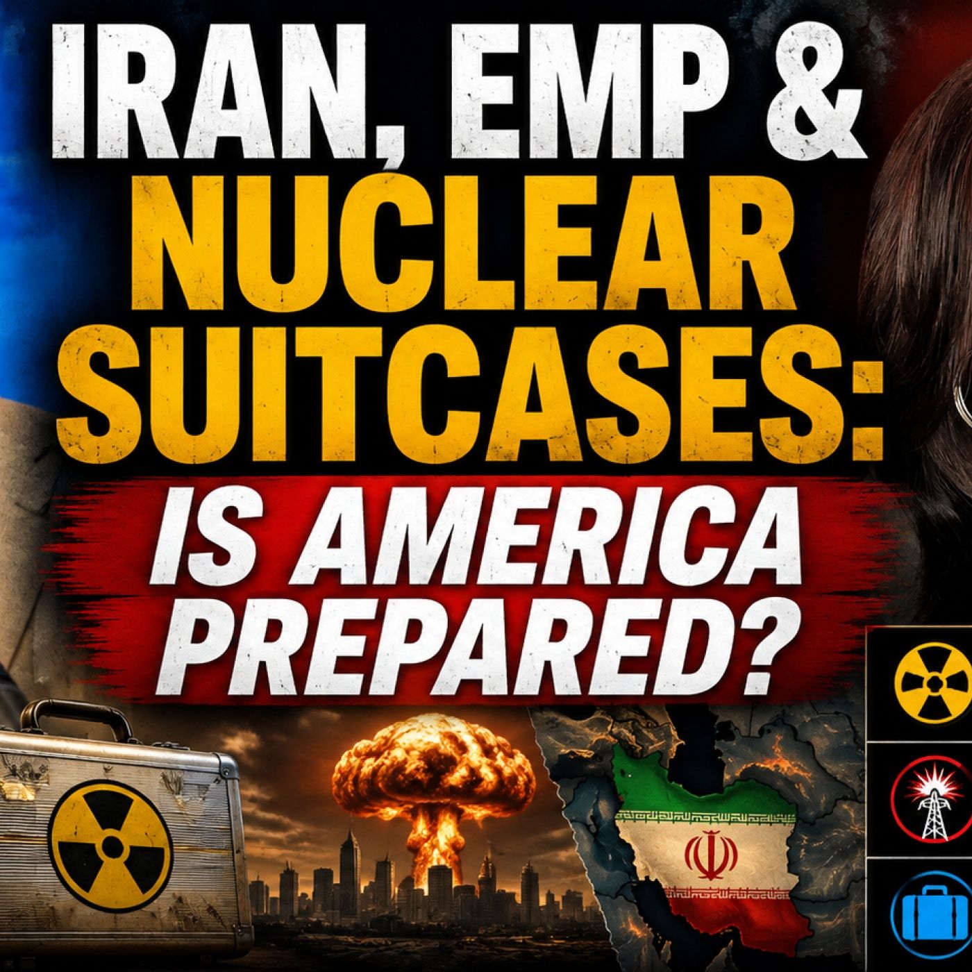 Iran, EMP & Nuclear Suitcases: Is America Prepared? | Anni Cyrus episode artwork