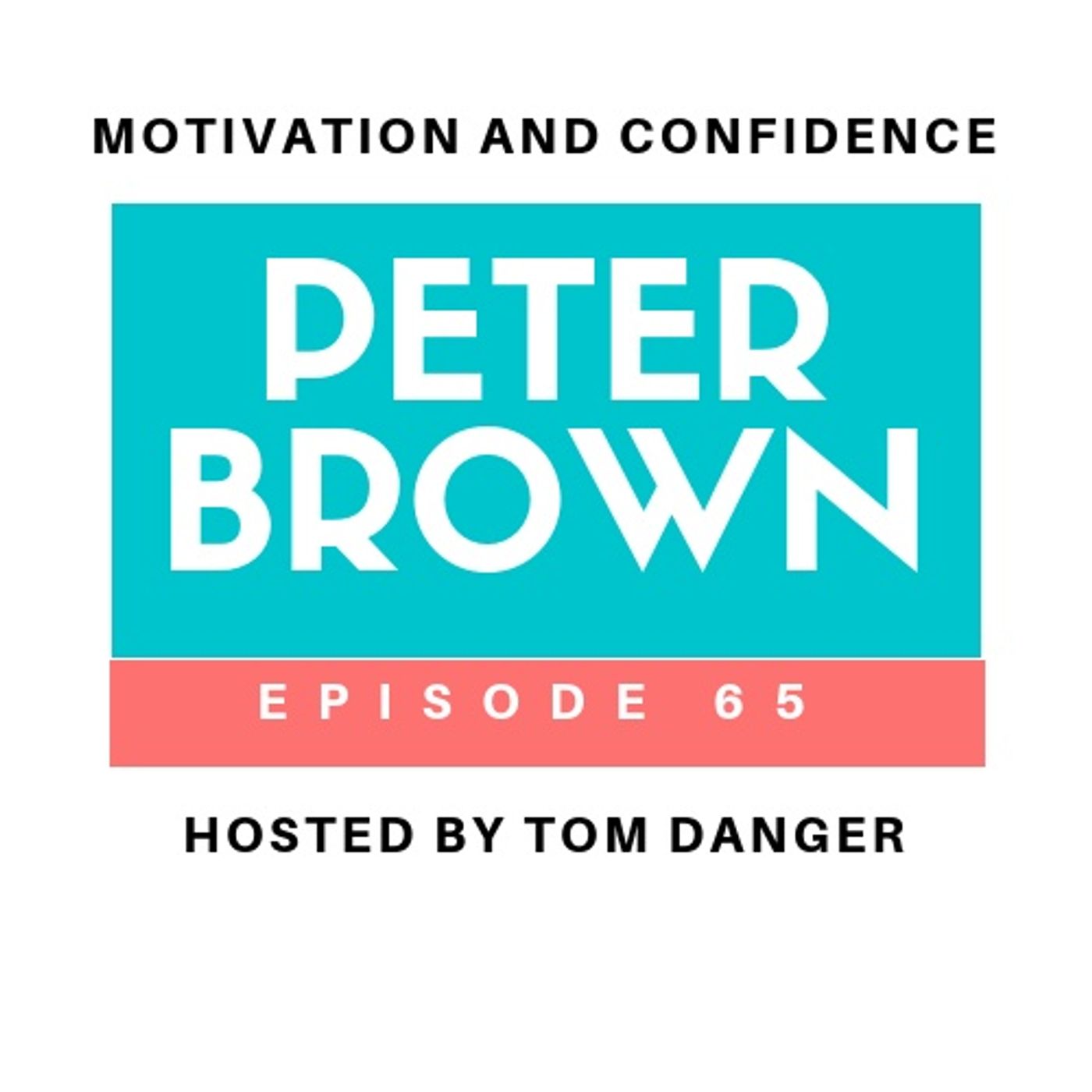 Ep. 65 Special Guest Peter Brown - Family, Politics and Weed episode artwork