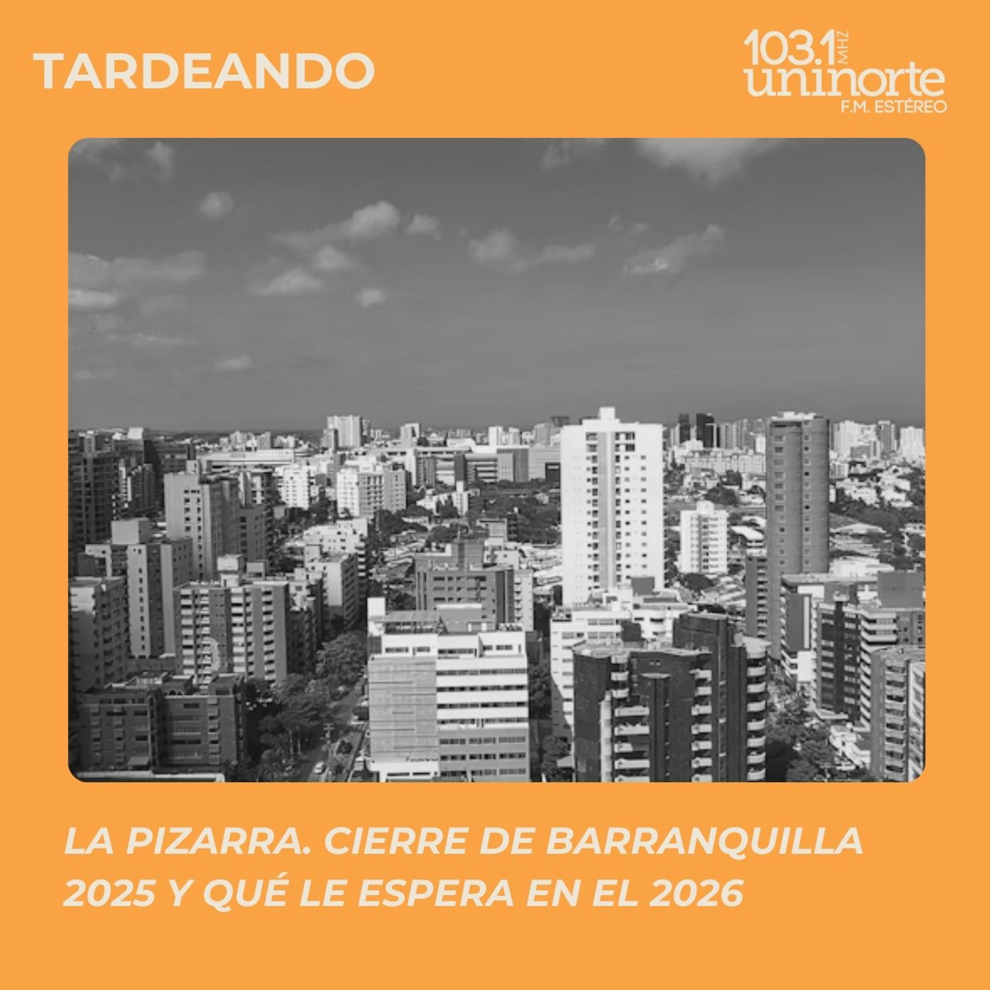 TARDEANDO CON UNINORTE FM ESTEREO