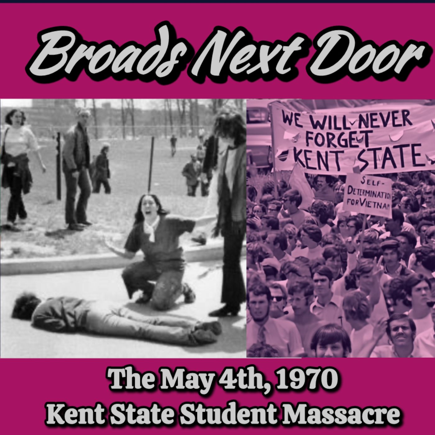 The May 4th, 1970 Kent State Student Massacre