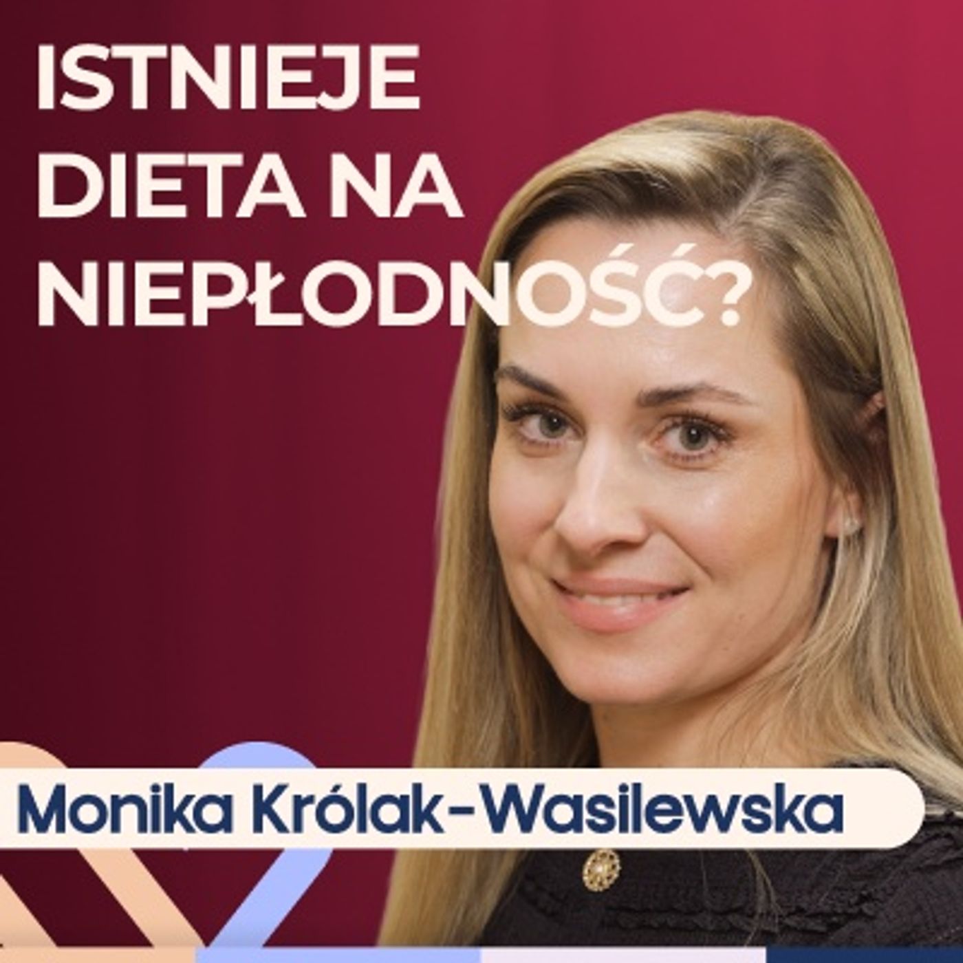 Monika Królak-Wasilewska - jak wygląda dieta na płodność? Well Be Stories Monika Królak-Wasilewska - jak wygląda dieta na płodność? Well Be Stories