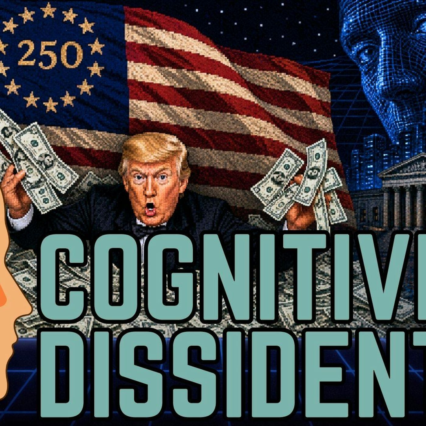 Cognitive Dissidents: America at 250: From Republic to Technocracy — Heartland Newsfeed Podcast Network cover