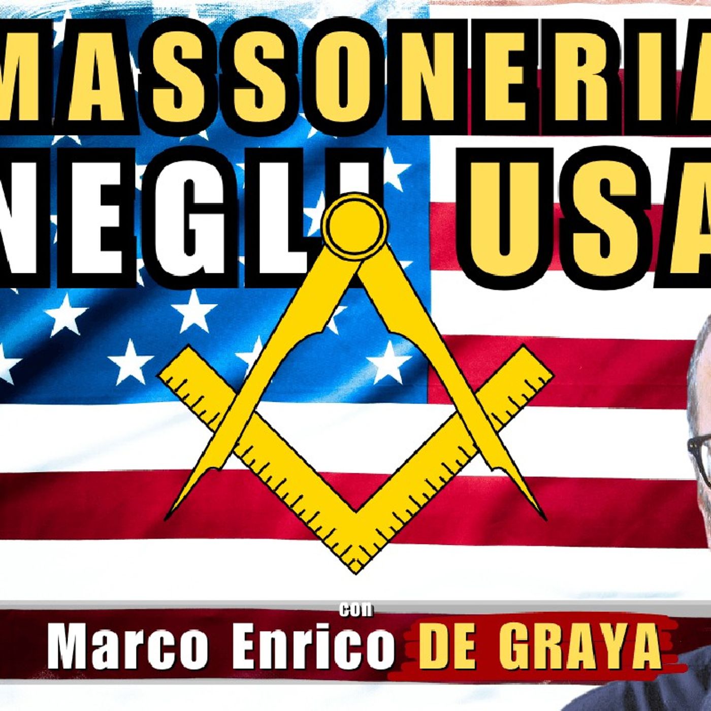 La #MASSONERIA negli #USA – con Marco Enrico DE GRAYA episode artwork