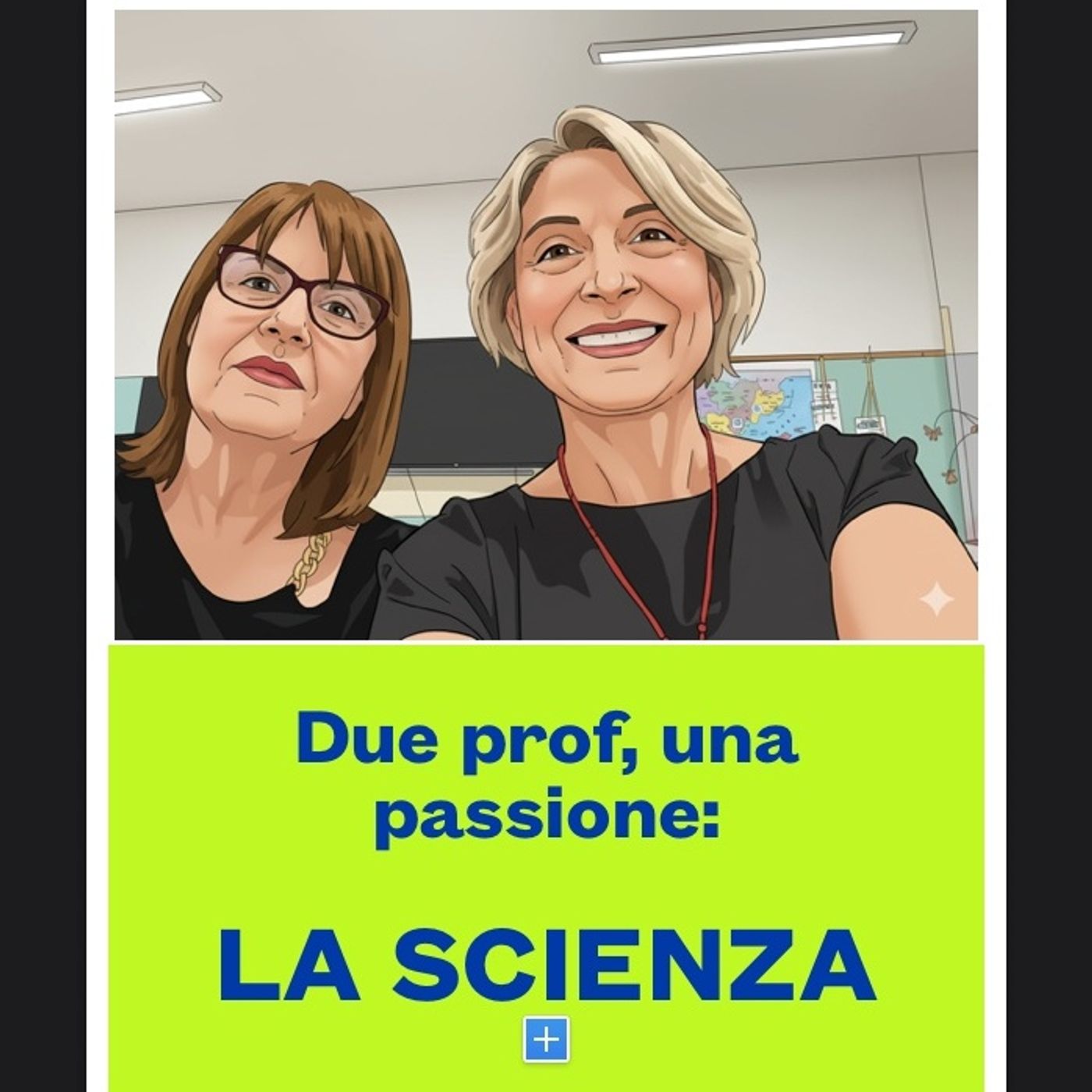 Due prof, una passione: LA SCIENZA!