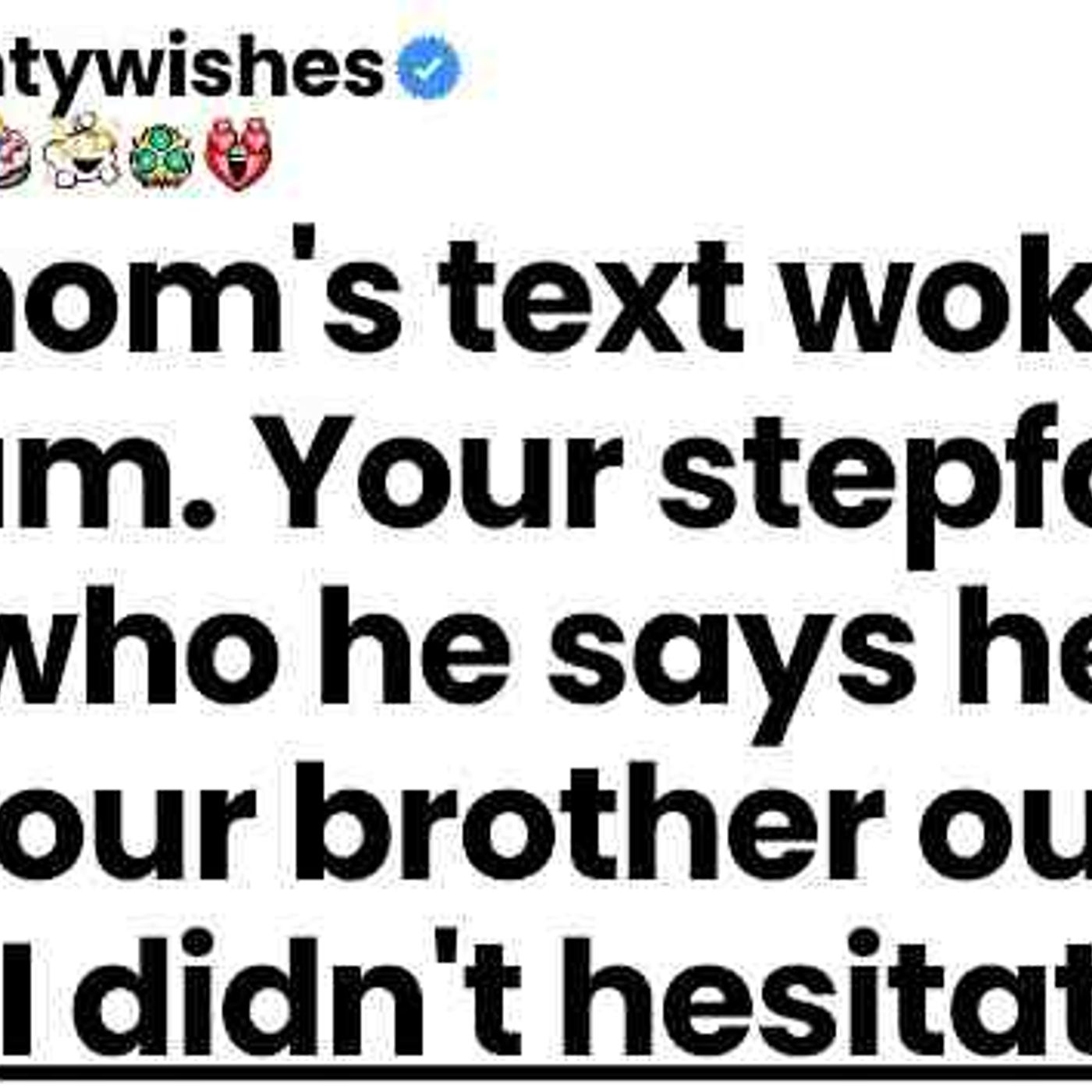 My mom_s 3 a.m. text said_ _Your stepfather isn_t who he says. Get your brother out now._ I ran episode artwork