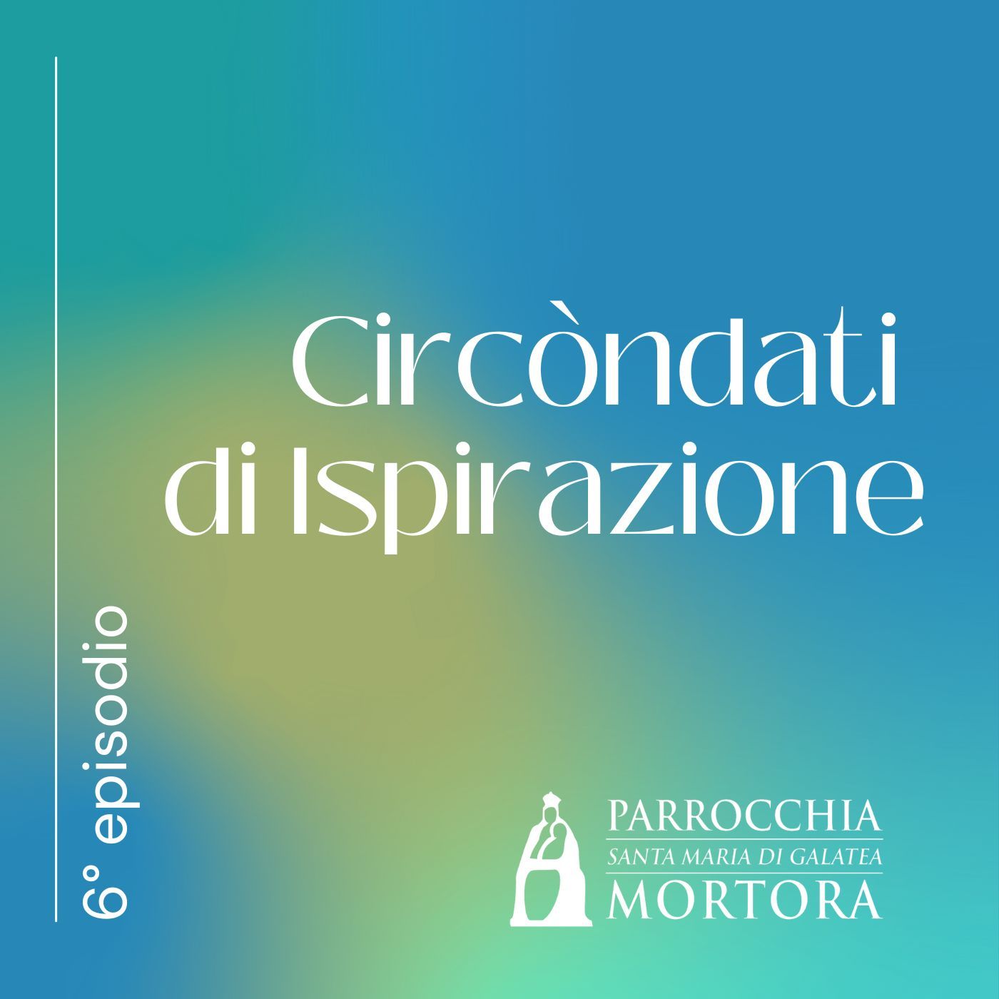 Circondati di Ispirazione episode artwork