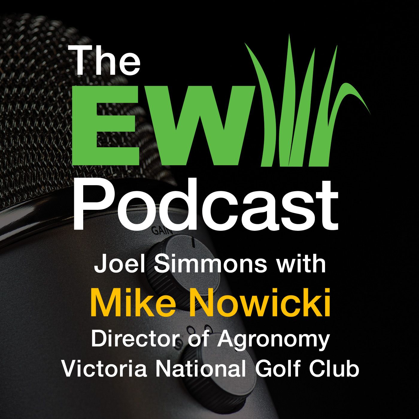 The EW Podcast - Joel Simmons with Mike Nowicki - Victoria National Golf Club