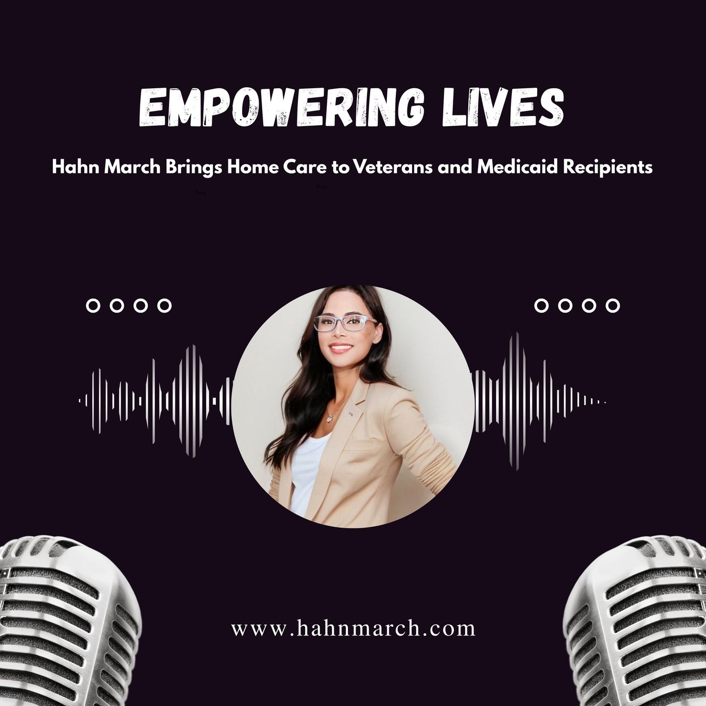 Empowering Lives - Hahn March Brings Home Care to Veterans and Medicaid Recipients