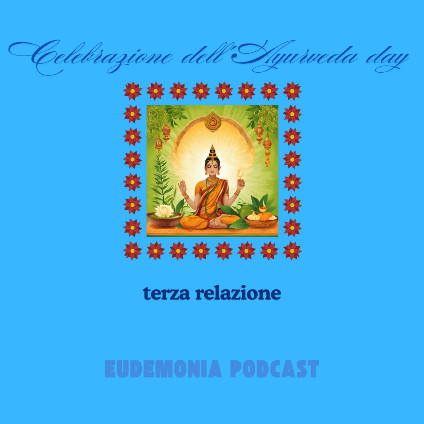 Giornata dell'Ayurveda - Celebrazione presso l'Ambasciata dell'India a Roma. TERZA RELAZIONE episode artwork