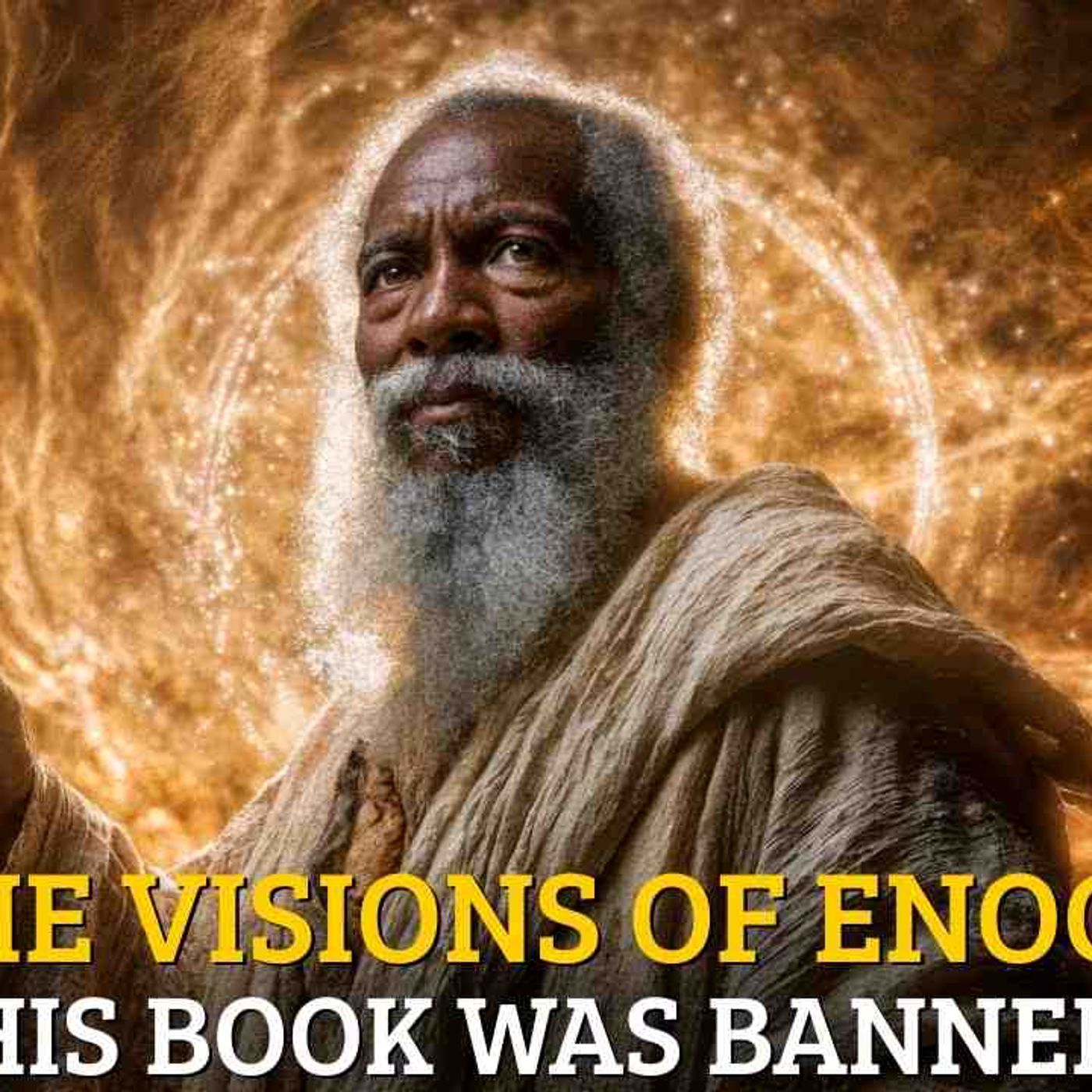 THE MYSTERIOUS VISIONS OF THE BOOK OF ENOCH LIKE YOU_VE NEVER SEEN BEFORE episode artwork