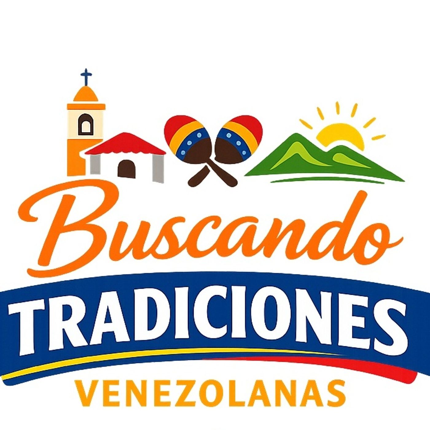 Buscando Tradiciones Venezolanas podcast artwork