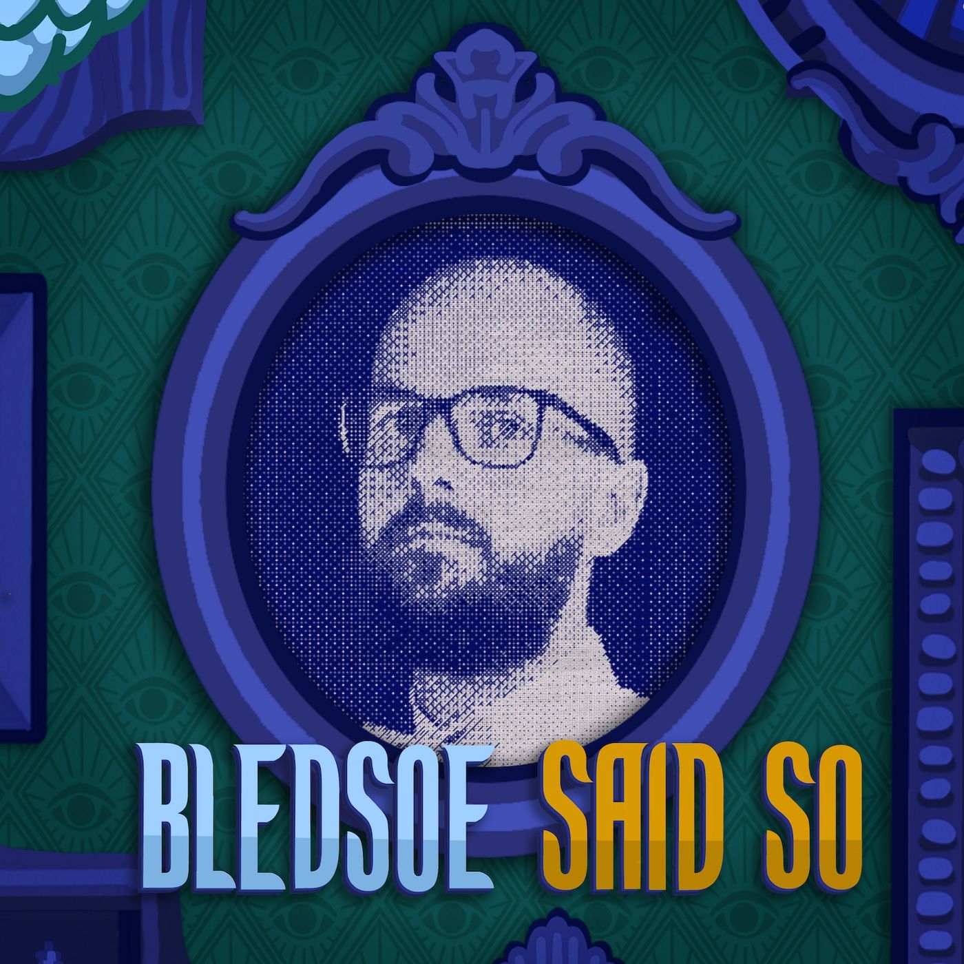 Bledsoe Said So