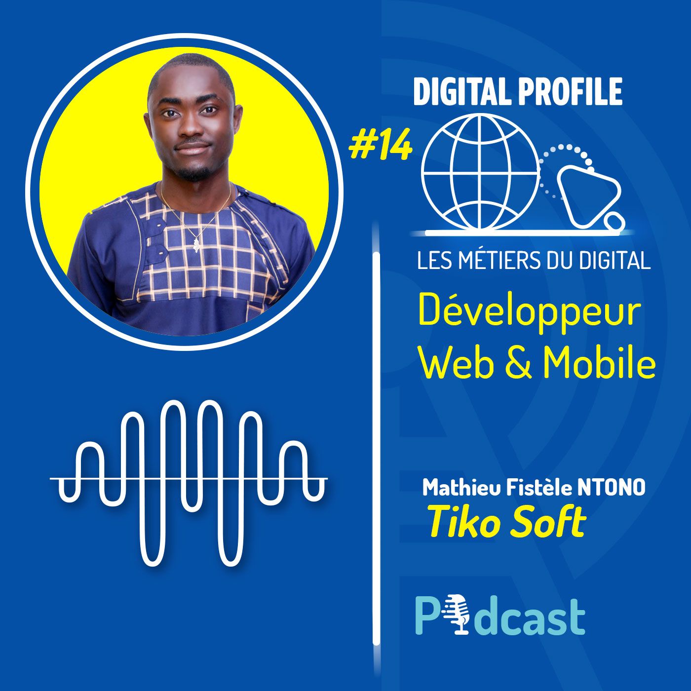 DIGITAL PROFILE #14 | DÉVELOPPEUR WEB & MOBILE AVEC MATHIEU FISTELE NTONO