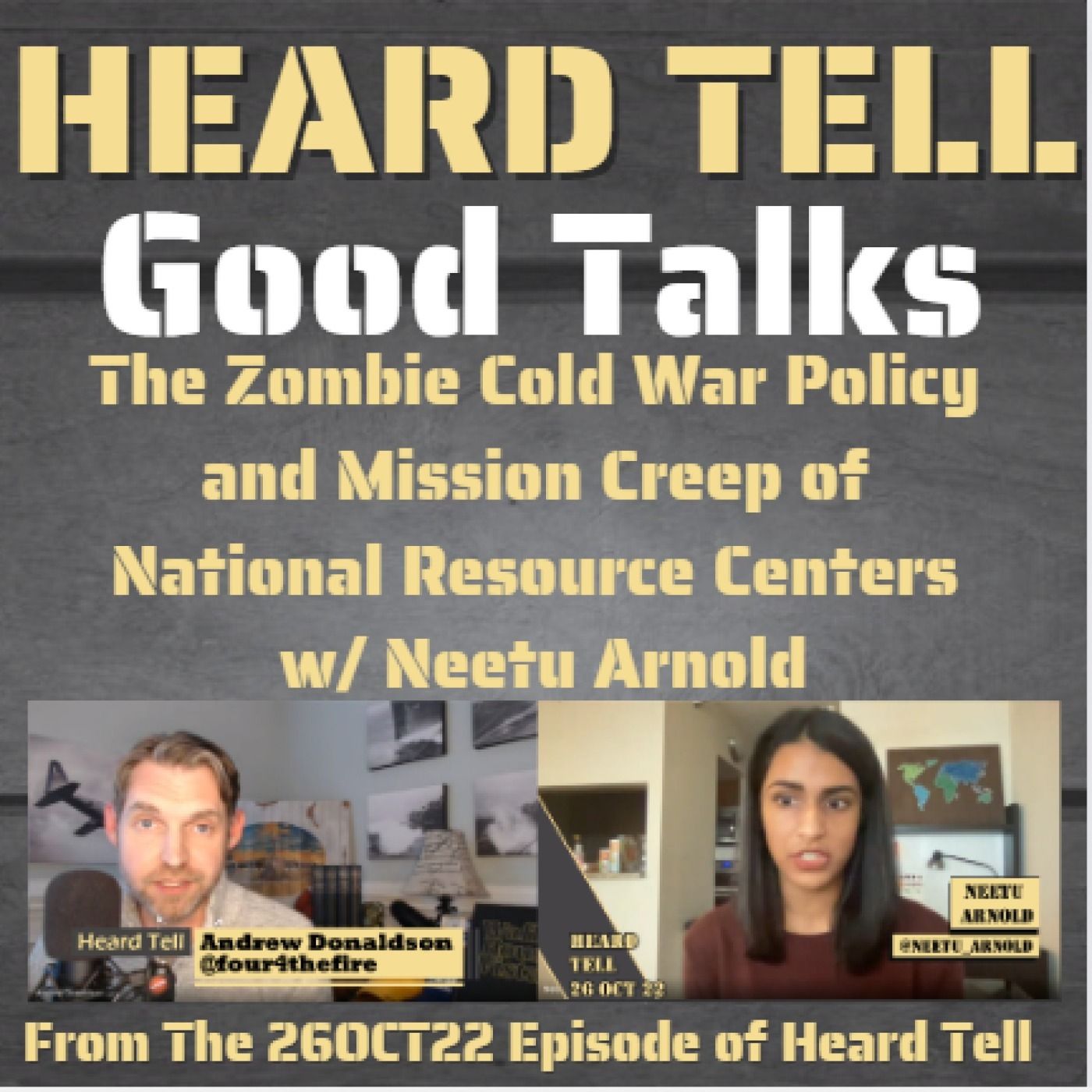 Good Talks: The Zombie Cold War Policy and Mission Creep of National Resource Centers w/ Neetu Arnold