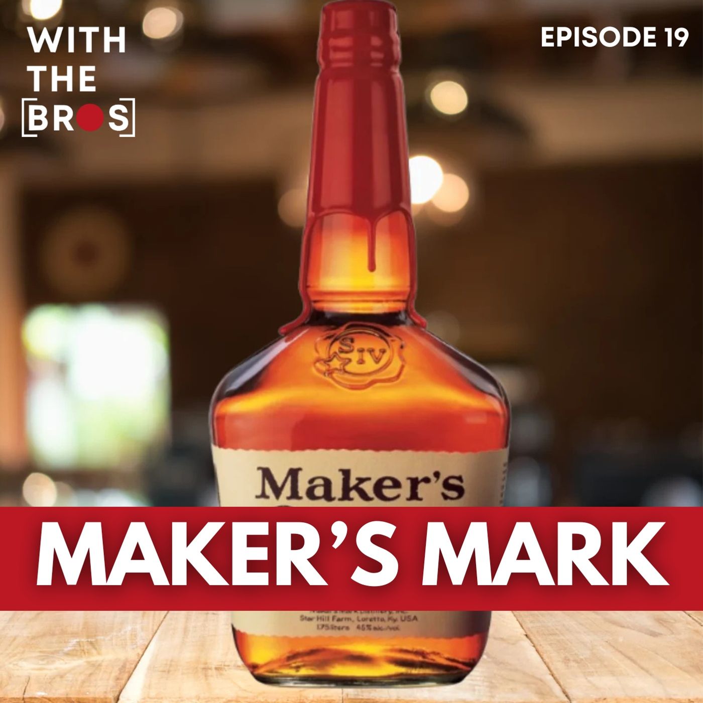 Maker's Mark | With The Bros episode artwork