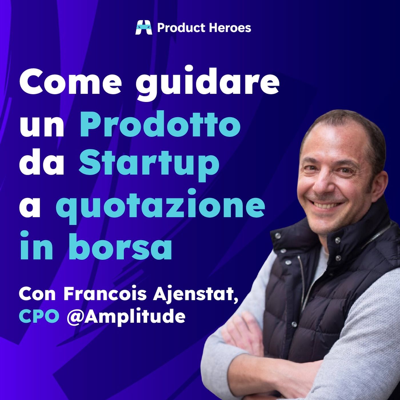 Come guidare un prodotto di successo da startup a quotazione in borsa?