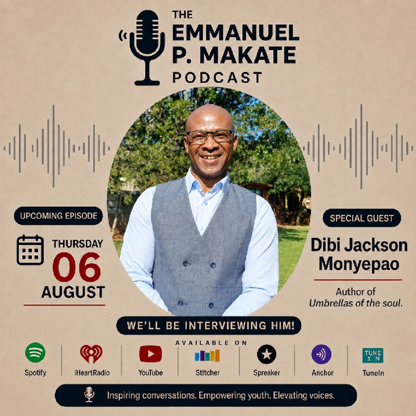 Dibi Jackson Monyepao Talks Life, Resilience & Umbrellas of the Soul | Emmanuel P. Makate Podcast episode artwork