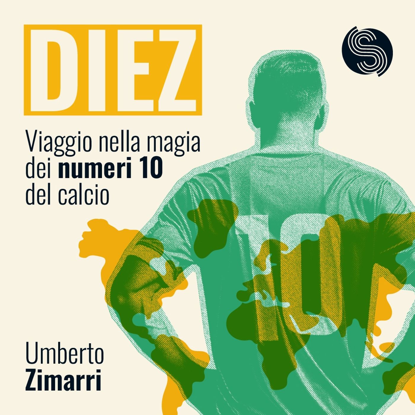 DIEZ. Viaggio nella magia dei numeri 10 del calcio