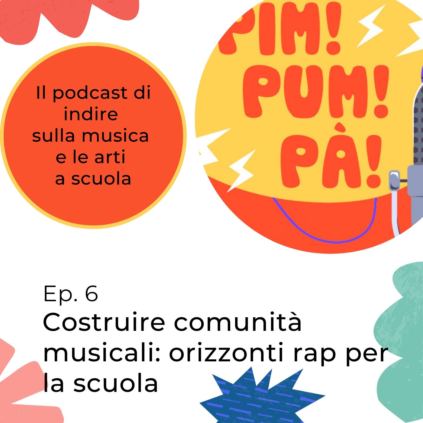 Pim Pum pà - Il podcast di INDIRE sulla musica e le arti a scuola