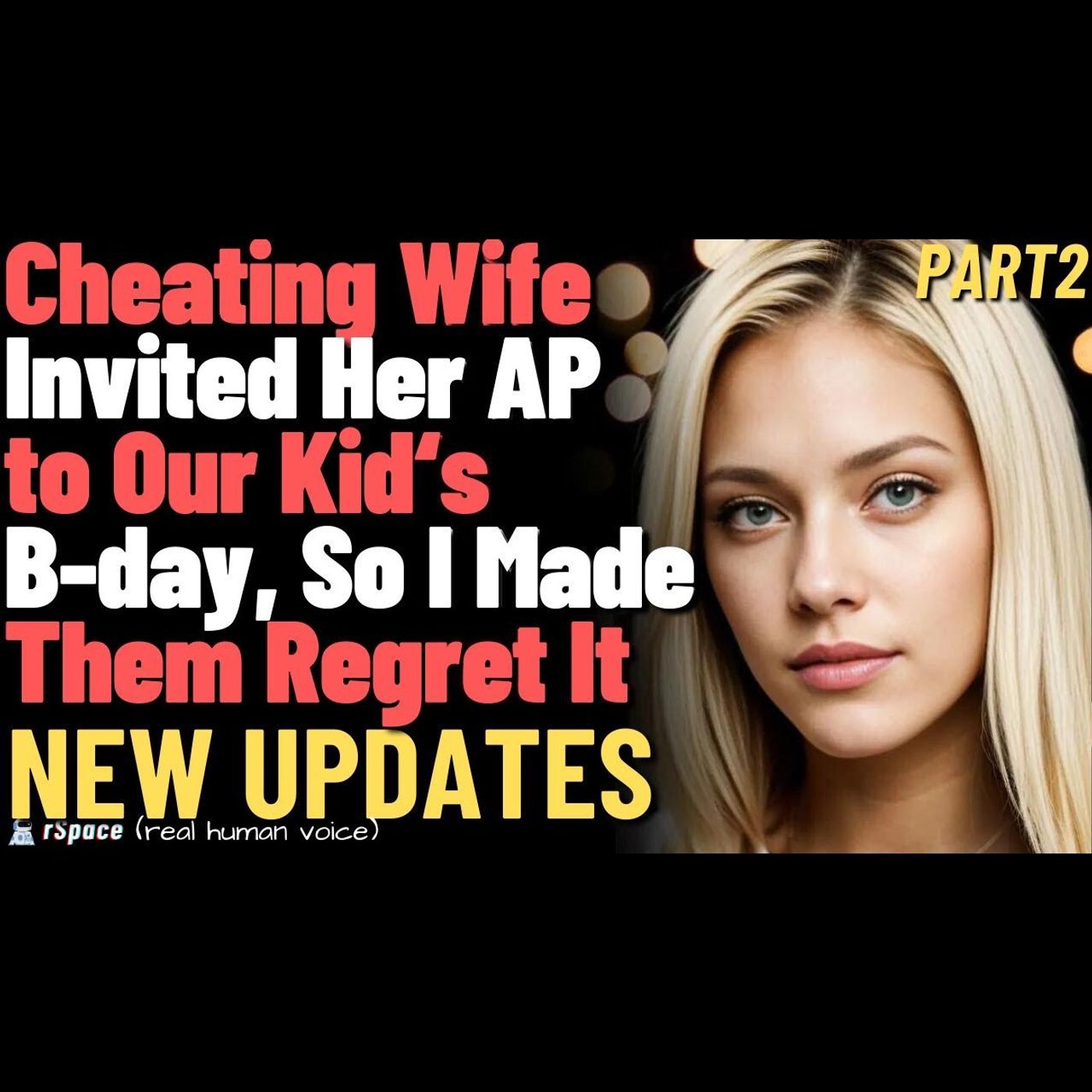 PART 2 | Cheating Wife Invited Her AP to Our Kid‘s B-day, So I Made Them Regret It [Full Story] episode artwork