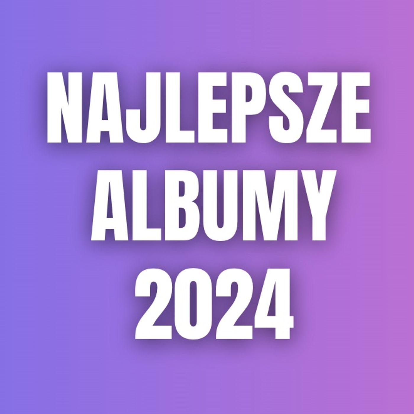 185. Najlepsze albumy muzyczne 2024 roku (i trochę więcej) episode artwork