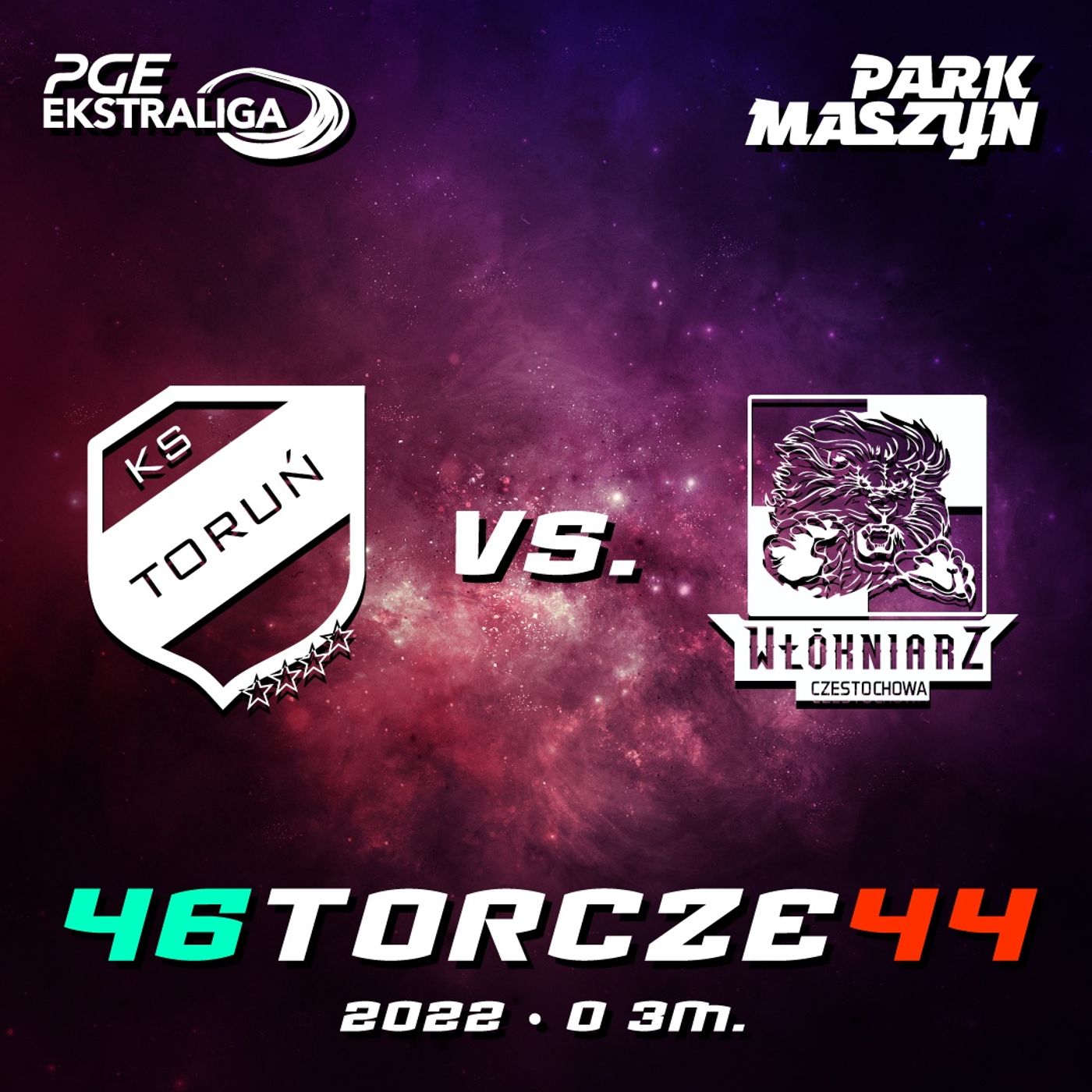 APATOR TORUŃ vs. WŁÓKNIARZ CZĘSTOCHOWA (PGE EKSTRALIGA 2022 - O 3 MIEJSCE) episode artwork