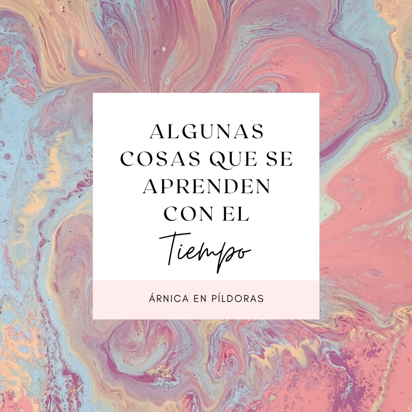 Algunas cosas que se aprenden con el tiempo