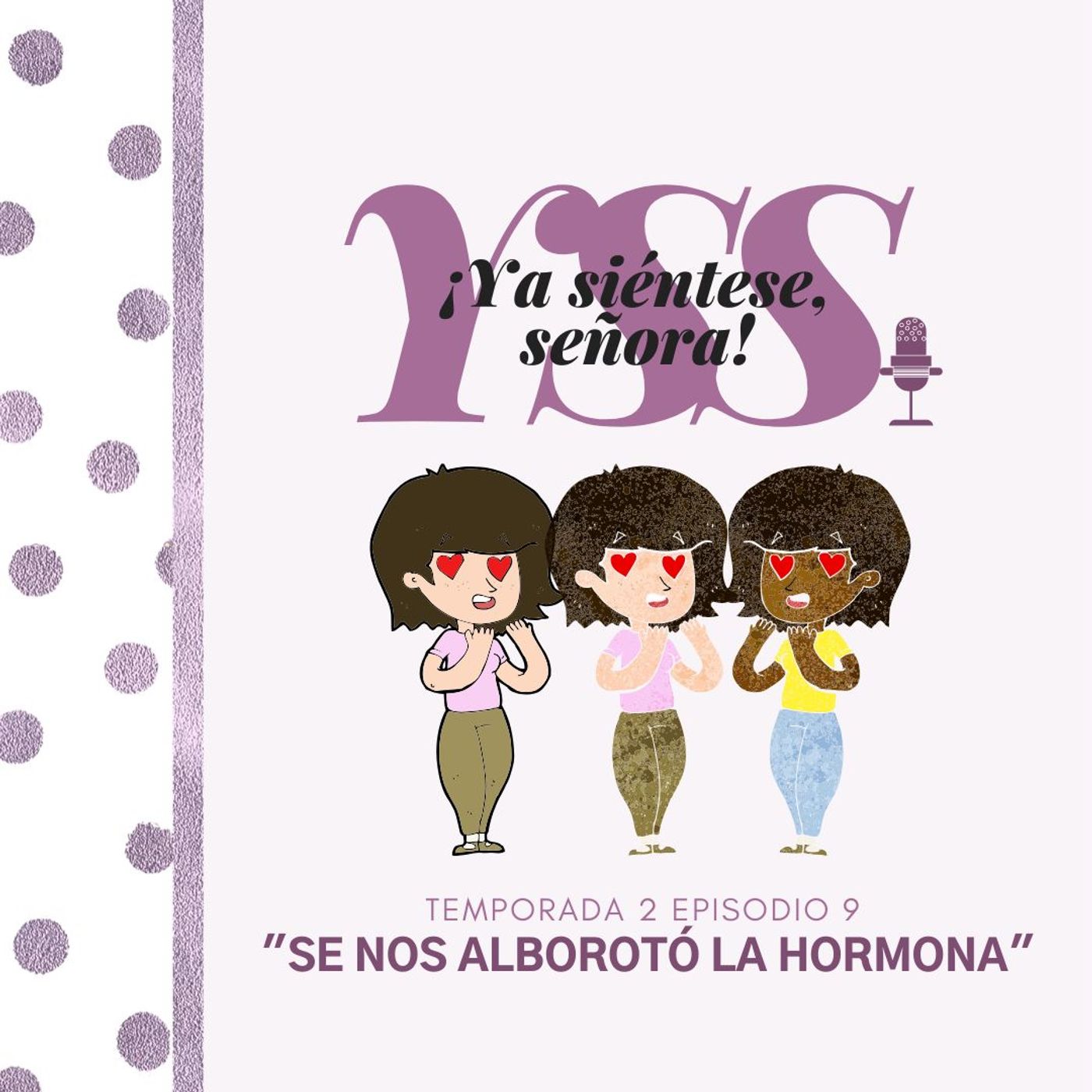 ¡Ya Siéntese, Señora!