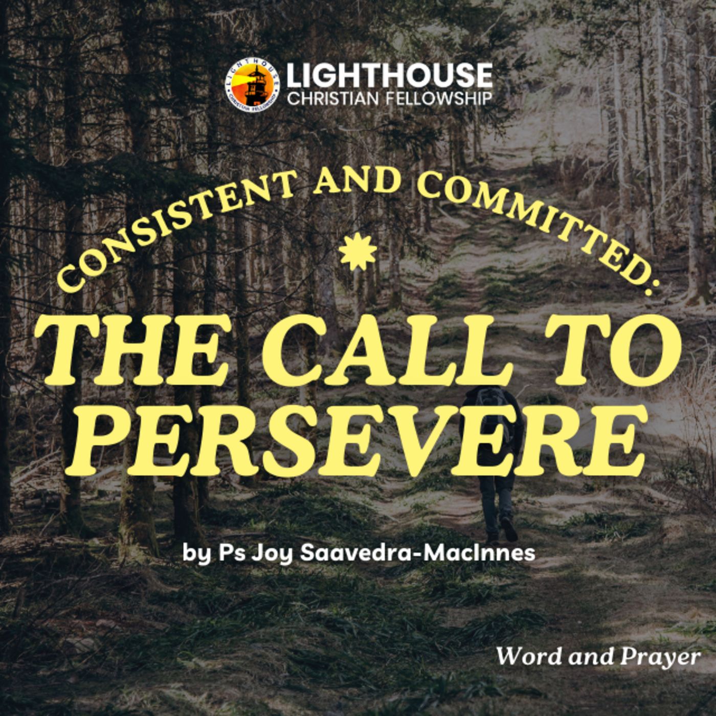 Consistent and Committed: The Call to Persevere by Ps Joy Saavedra-MacInnes