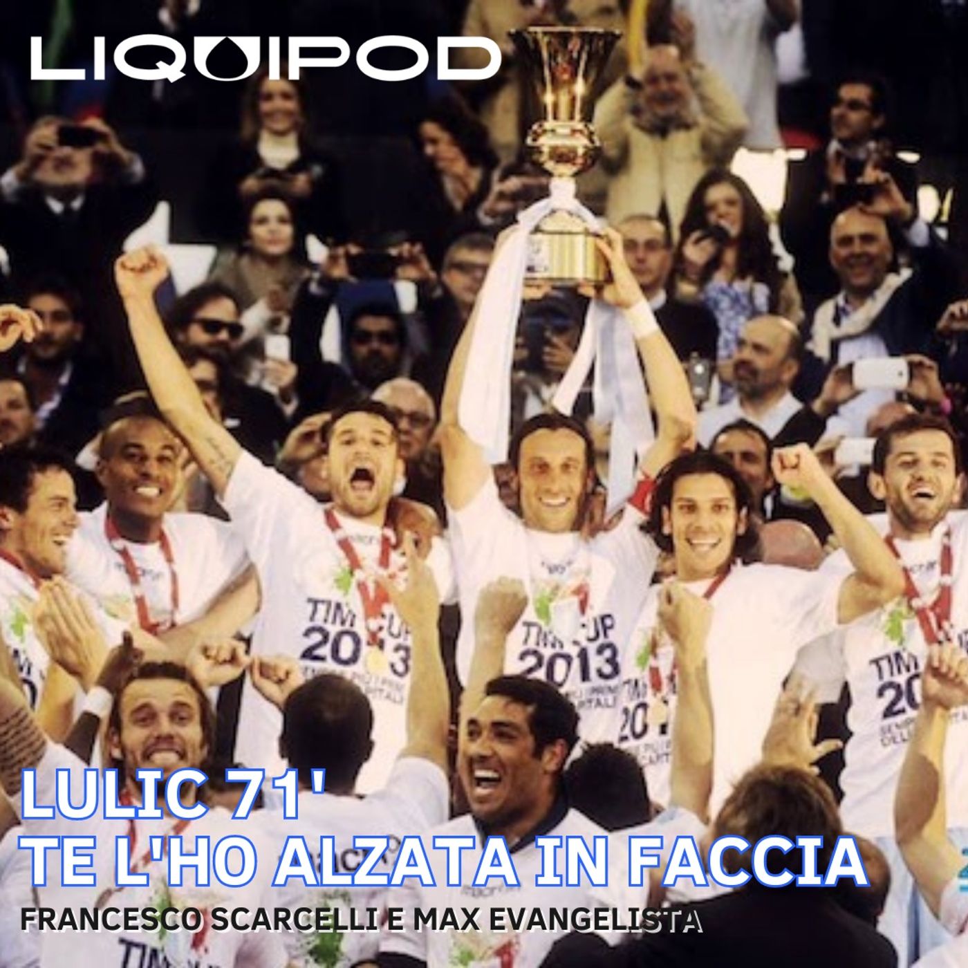 Lulic 71' - Te L'Ho Alzata In Faccia