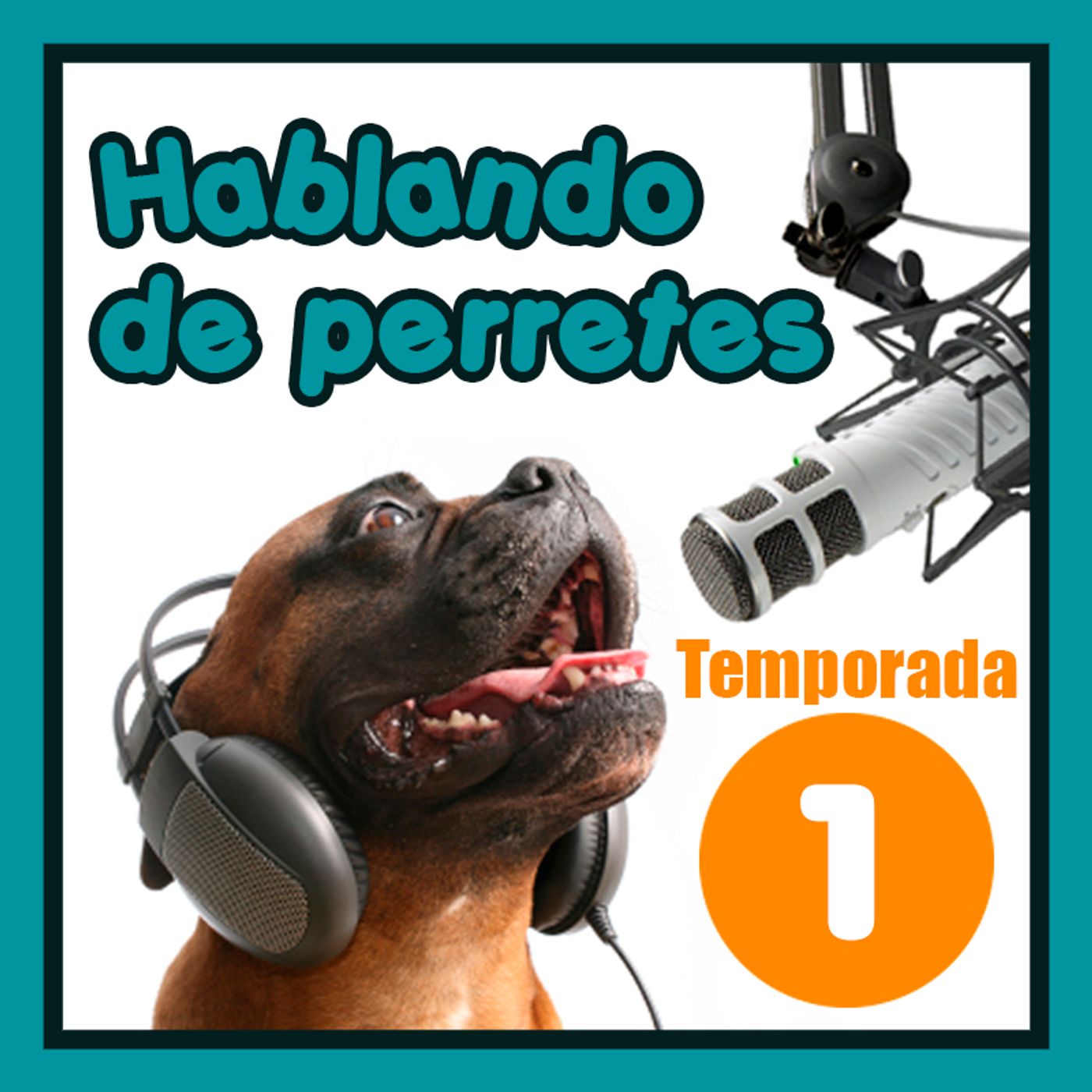 Hablando de Perretes - Temporada 1 - Emisión 16
