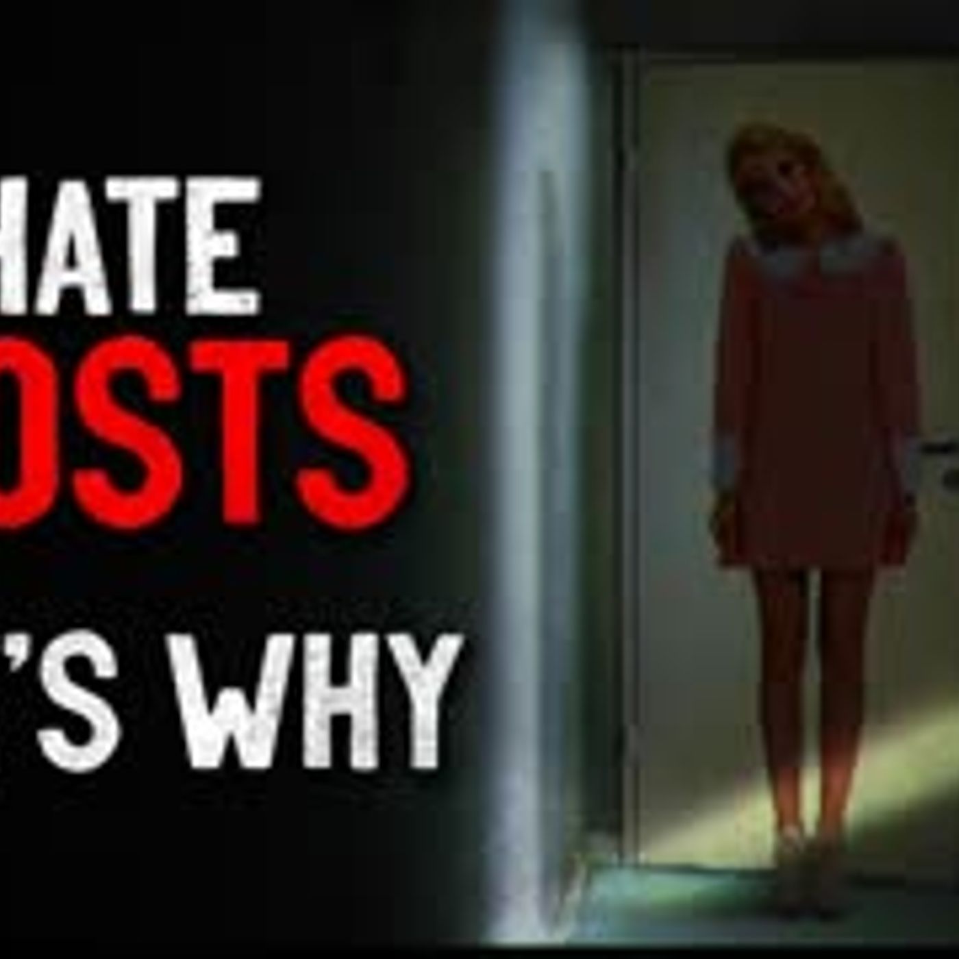 "I hate ghosts. Here's why." Creepypasta - podcast episode cover