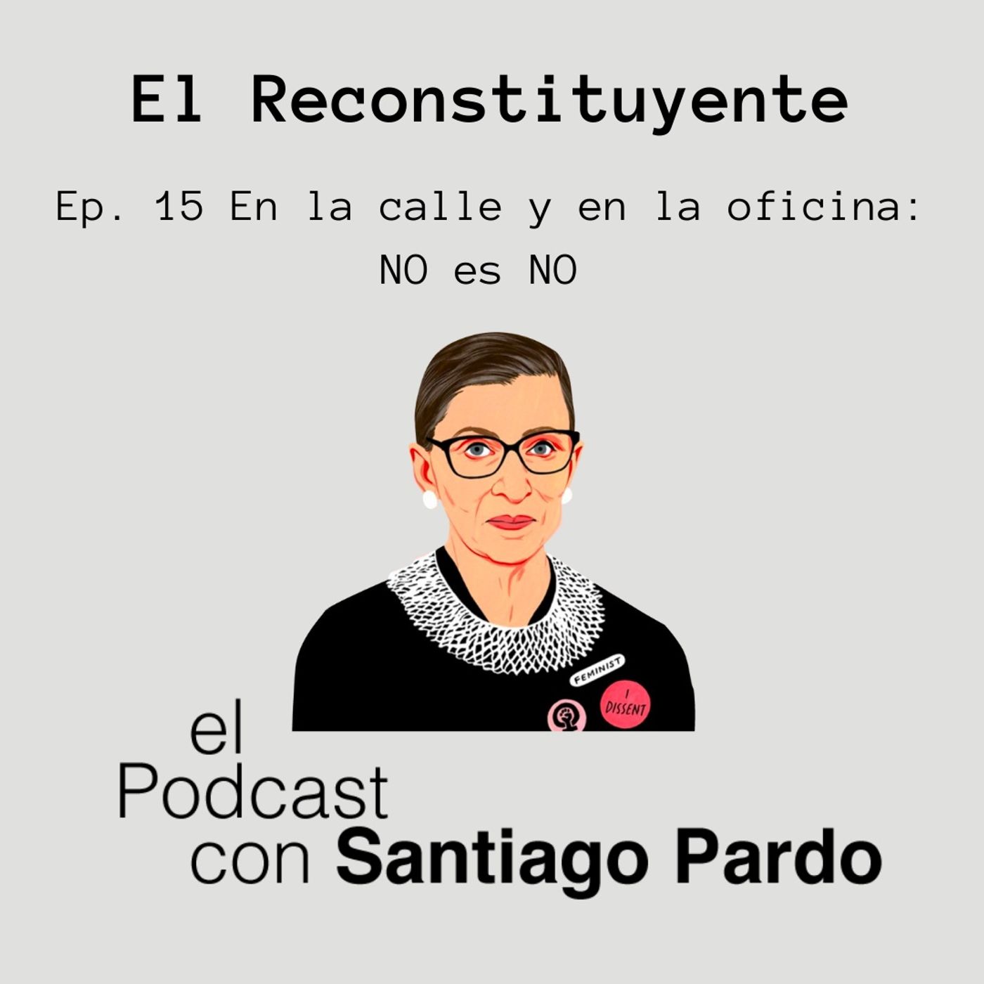 Ep. 15 En la calle y en la oficina: NO es NO