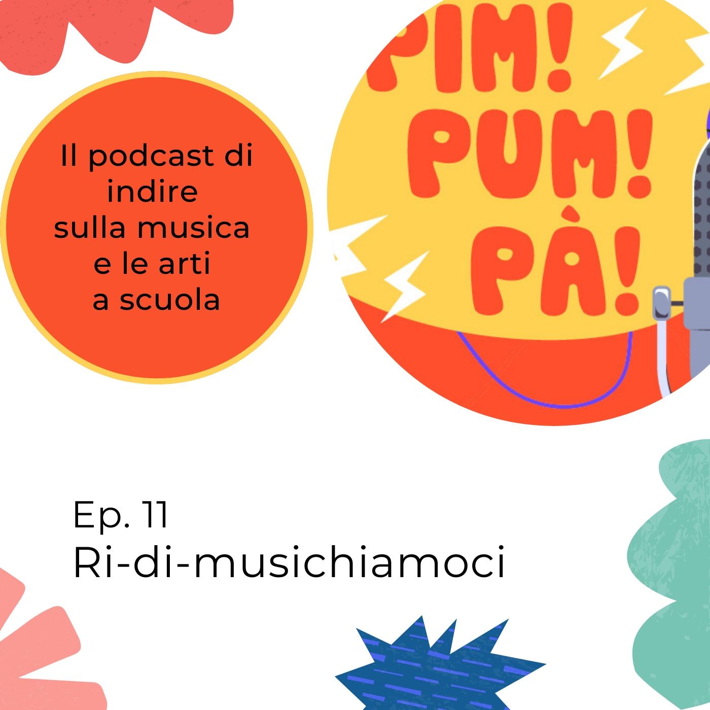 Pim Pum pà - Il podcast di INDIRE sulla musica e le arti a scuola