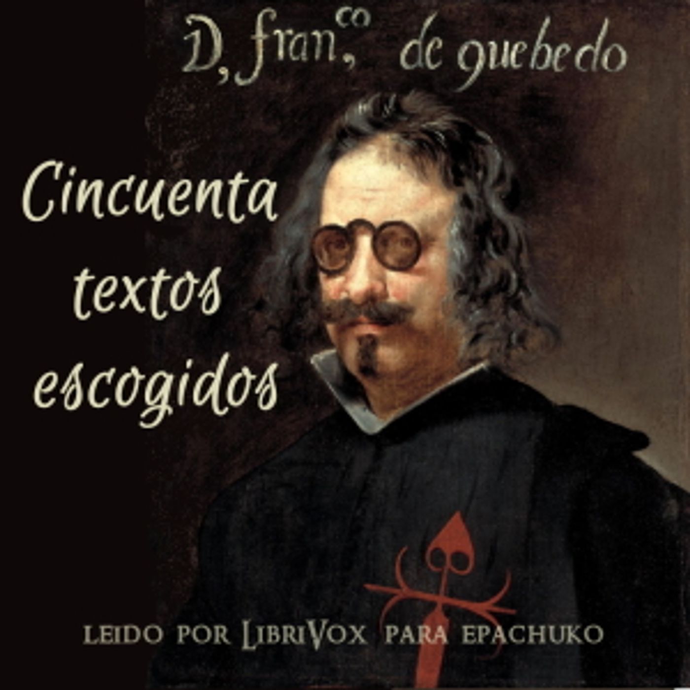 Cincuenta textos escogidos de Quevedo by Francisco de Quevedo (1580 - 1645)