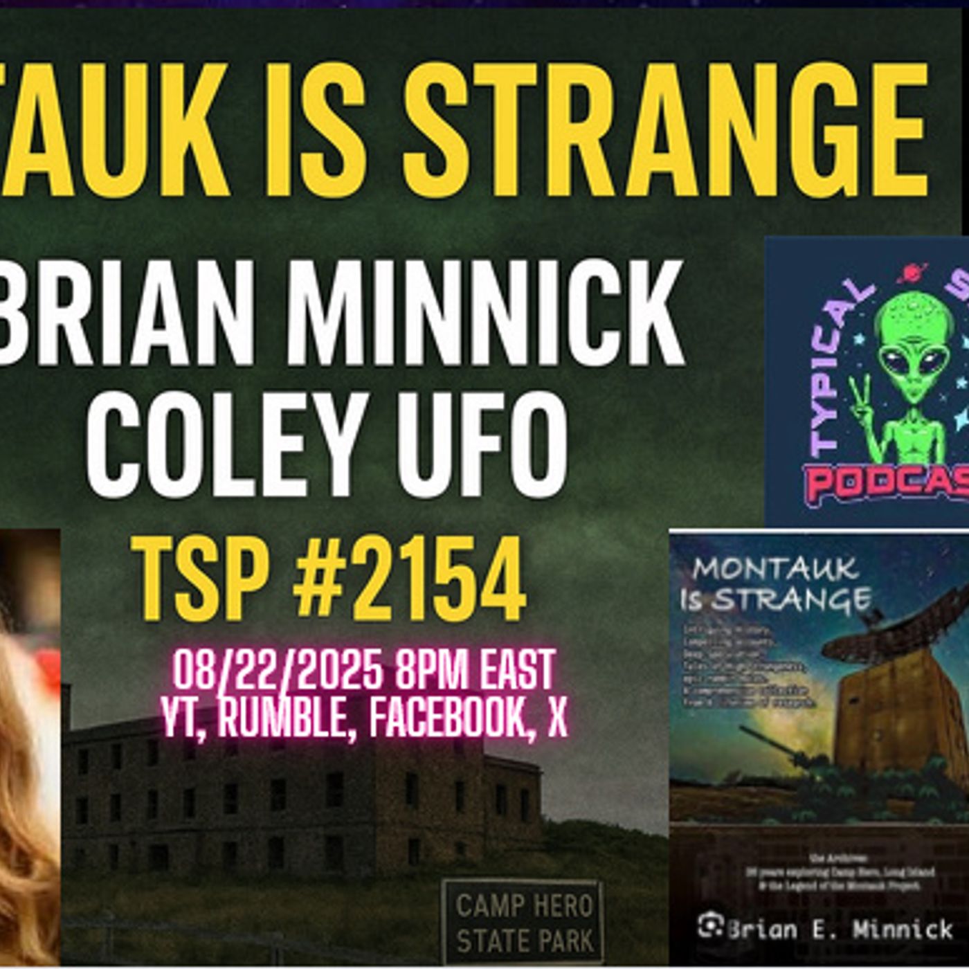 🎙️ TSP #2154 – Montauk Is Strange | Brian Minnick x Coley UFO (SNX Radio Collab)