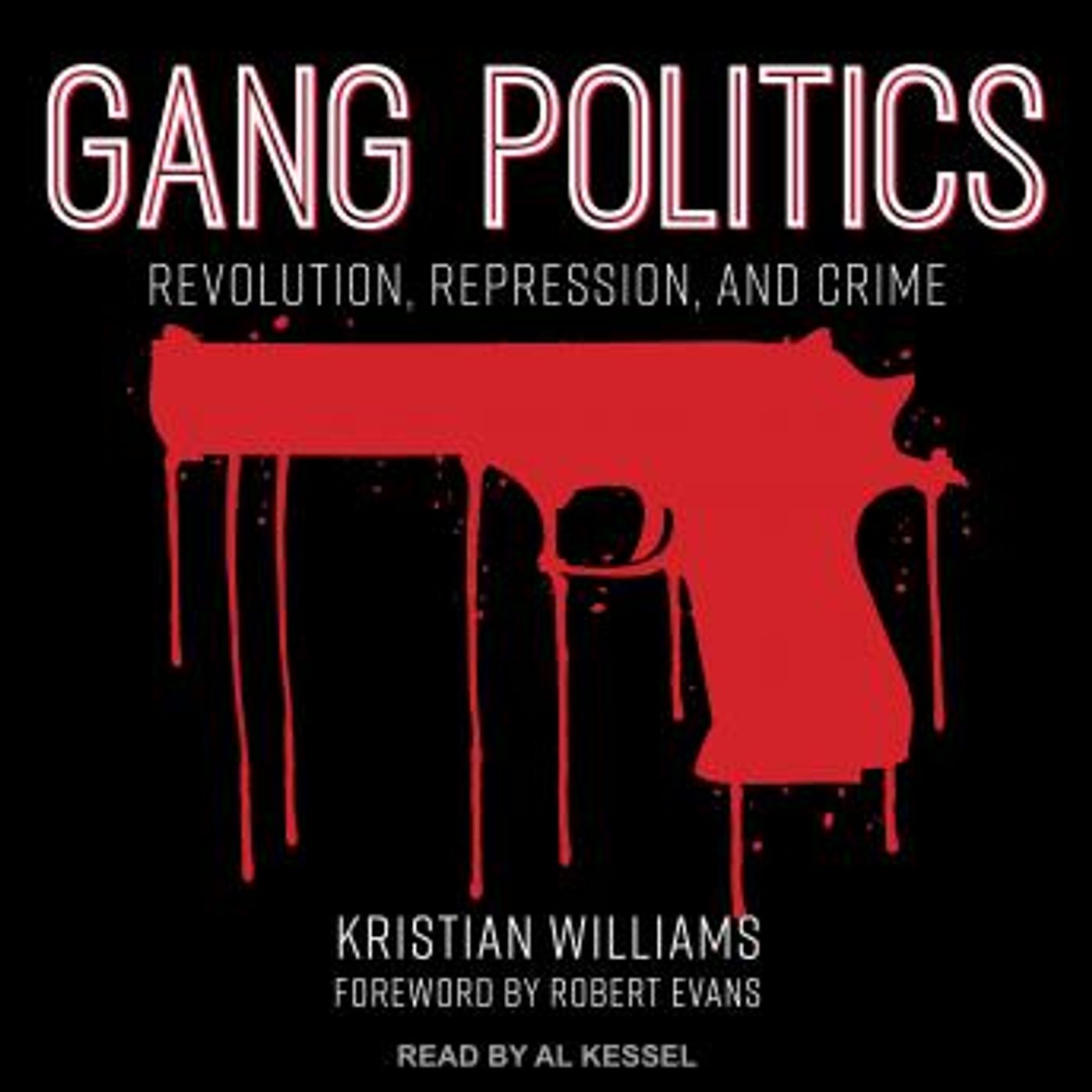 Gang Politics: Revolution, Repression, and Crime by Kristian Williams episode artwork