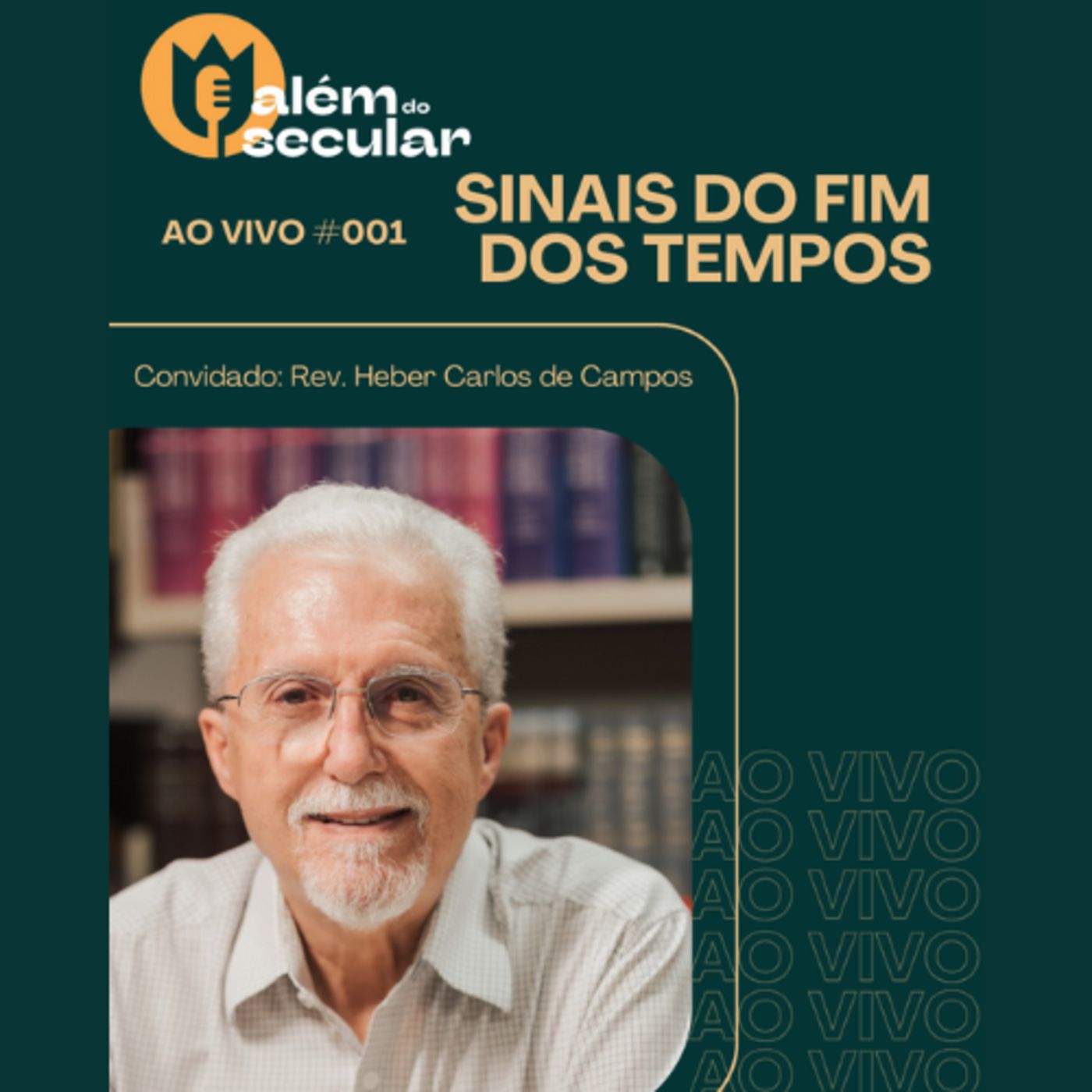 Ao vivo 01 - Sinais do fim dos tempos - Com Heber Carlos de Campos episode artwork