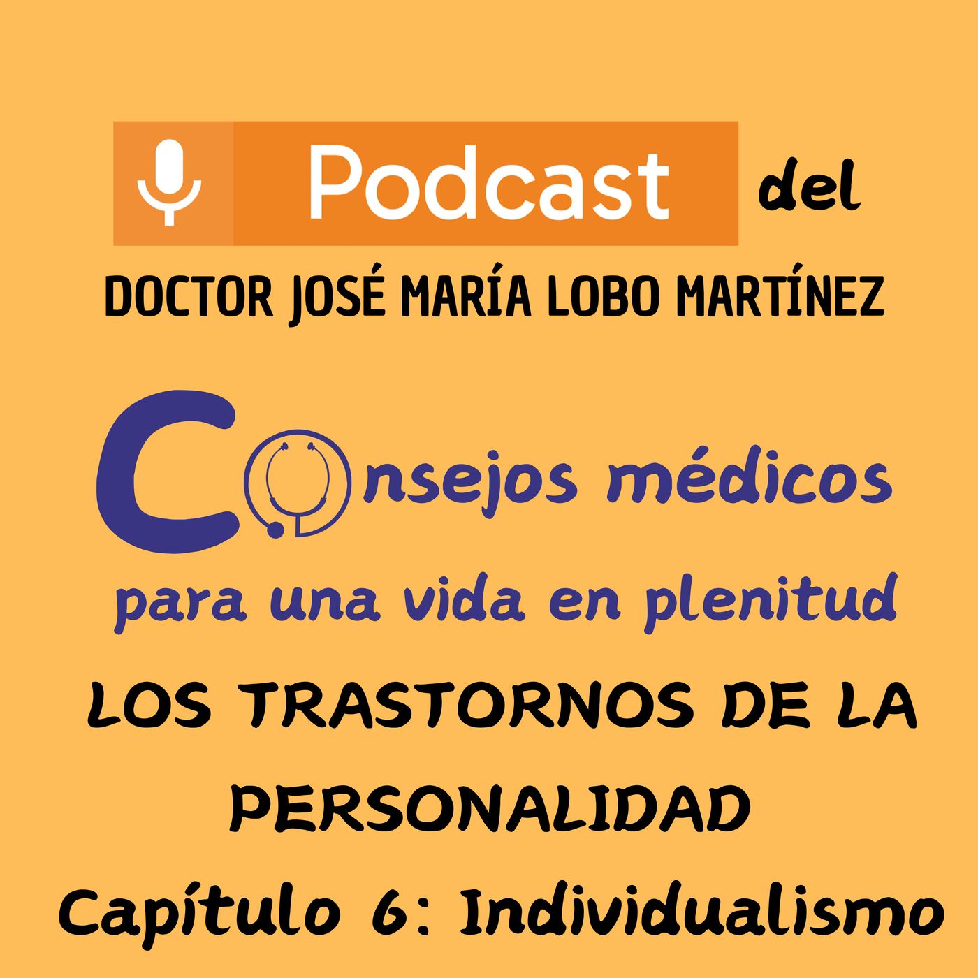 DOCTOR JOSÉ MARÍA LOBO MARTÍNEZ Consejos médicos para una vida en plenitud