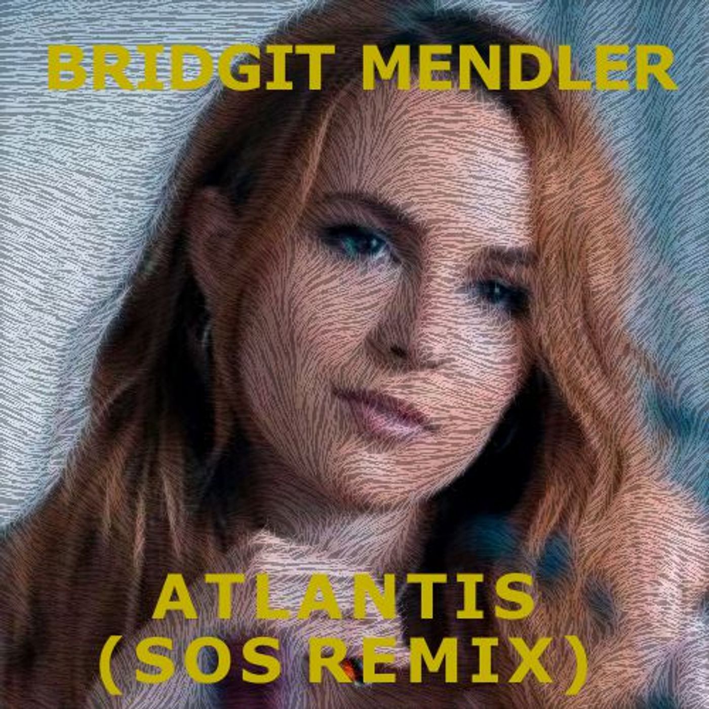 BRIDGIT MENDLER - ATLANTIS (SOS REMIX V2)