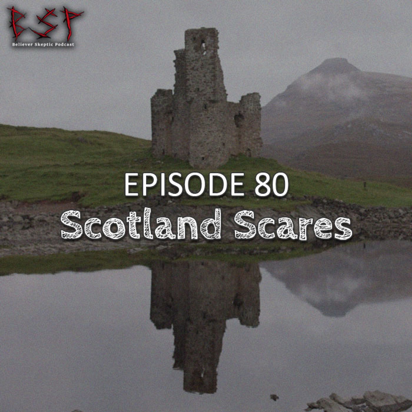 Episode 80 – Scotland Scares - podcast episode cover