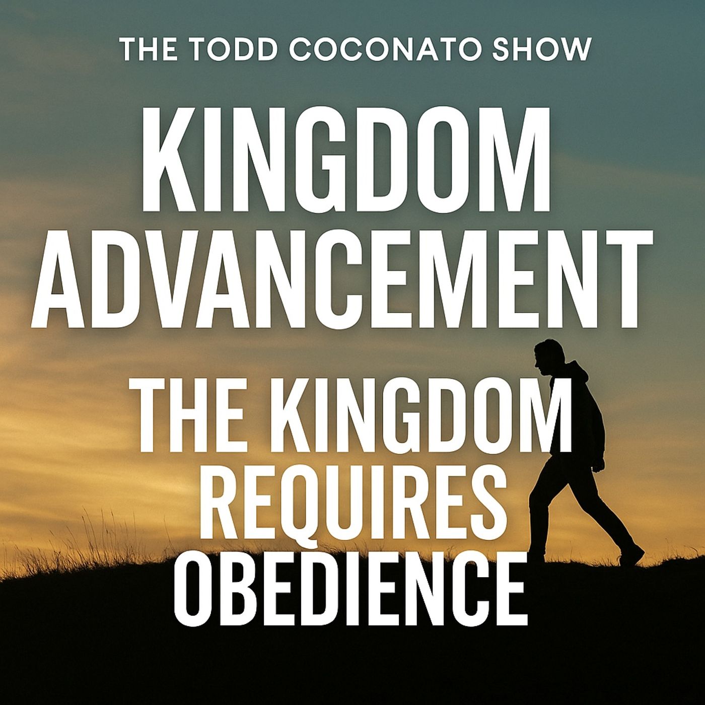 Kingdom Advancement: The Kingdom Requires Obedience episode artwork