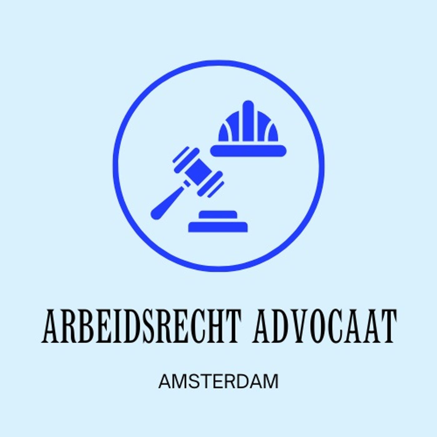Amsterdam Arbeidsrecht Advocaat podcast artwork