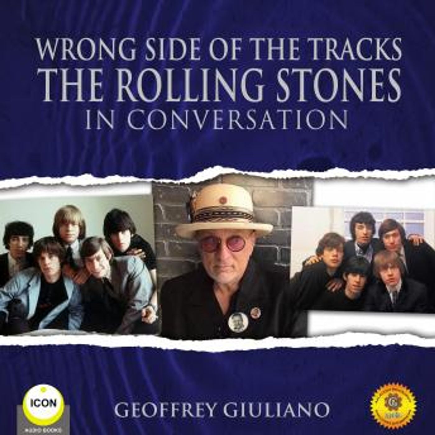 Wrong Side of the Tracks The Rolling Stones - In Conversation by Geoffrey Giuliano episode artwork