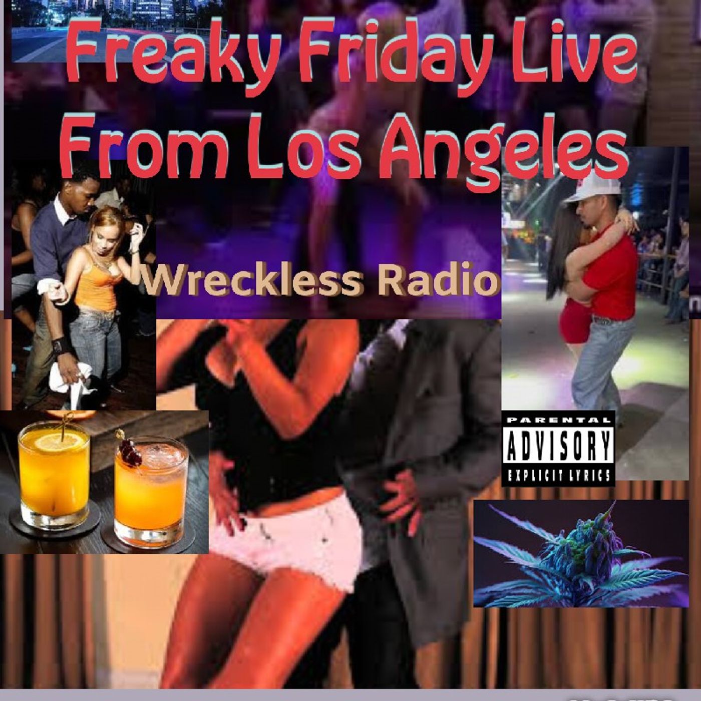 Freaky Friday Live from Los Angeles - Wreckless Radio