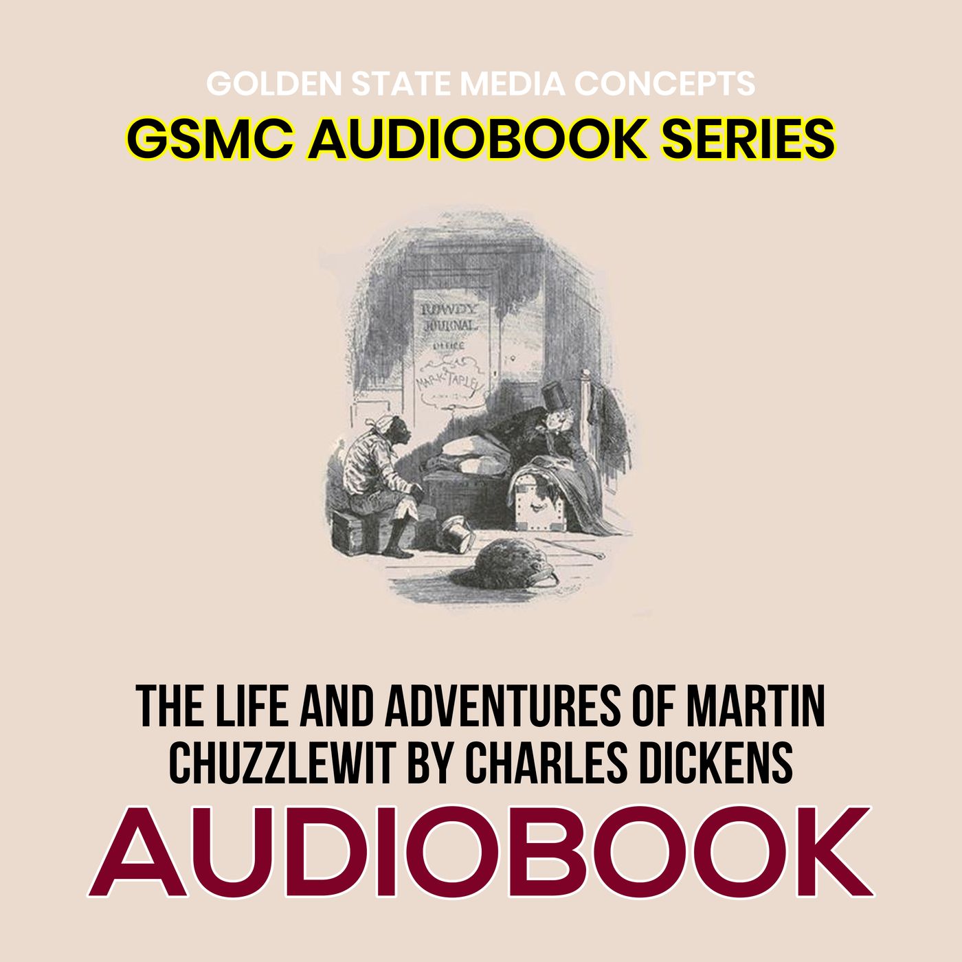 GSMC Audiobook Series: The Life and Adventures of Martin Chuzzlewit by Charles Dickens