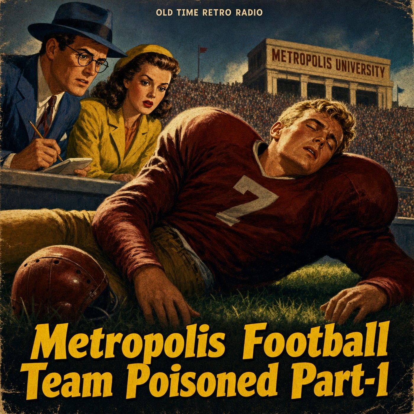 The Adventures of Superman - "Metropolis Football Team Poisoned Part-1" (Old Time Radio)