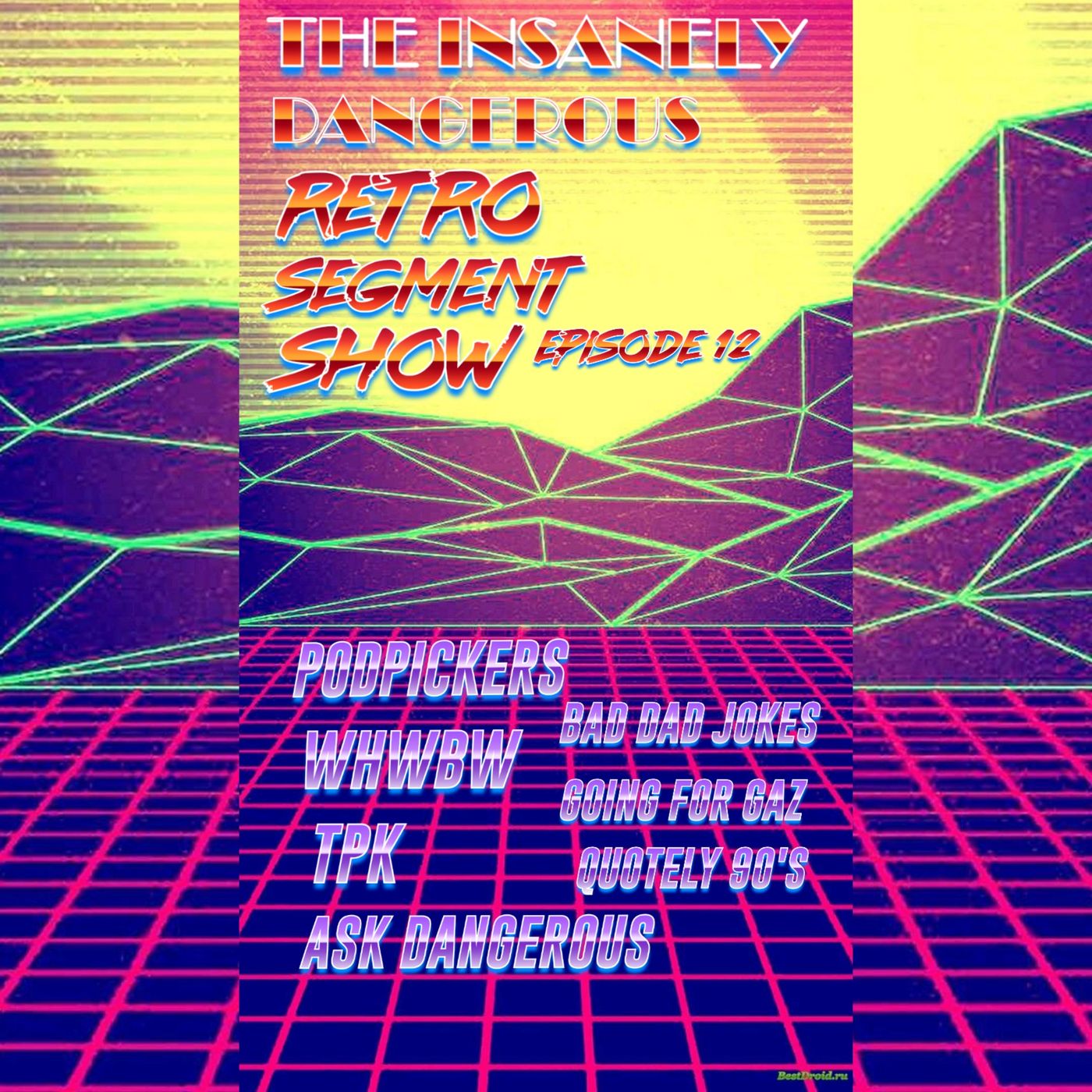 The Insanely Dangerous Retro Podshow