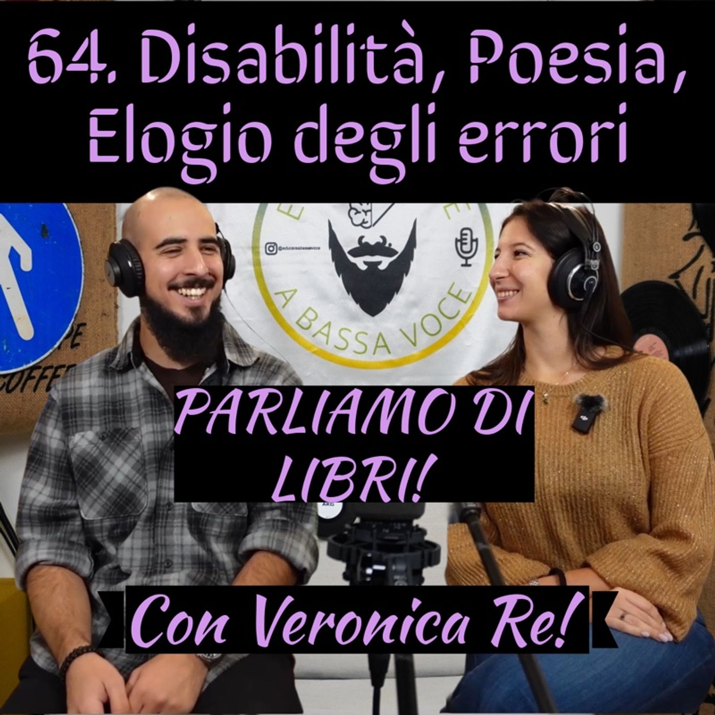 64 Disabilità, poesia, elogio degli errori – parliamo di libri con Veronica Re 64 Disabilità, poesia, elogio degli errori – parliamo di libri con Veronica Re